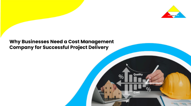 Why businesses need a cost management company for successful project delivery